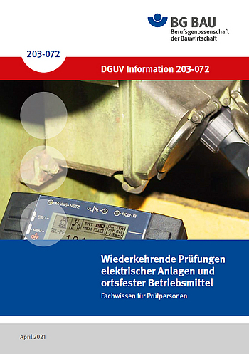 Titelbild DGUV Information 203-072: Wiederkehrende Prüfungen elektrischer Anlagen und ortsfester Betriebsmittel.