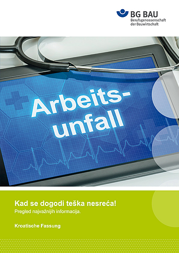 Titelbild der Broschüre "Kad se dogodi teška nesreća! Pregled najvažnijih informacija (Kroatisch) "