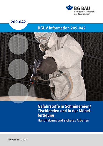 DGUV Information 209-042: Gefahrstoffe in Schreinereien/Tischlereien und in der Möbelfertigung.