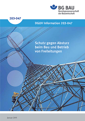 Titelbild DGUV Information 203-047 Schutz gegen Absturz beim Bau und Betrieb von Freileitungen