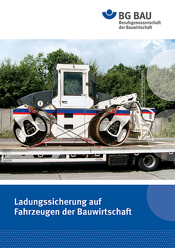 Titelbild der Broschüre: Ladungssicherung auf Fahrzeugen der Bauwirtschaft.