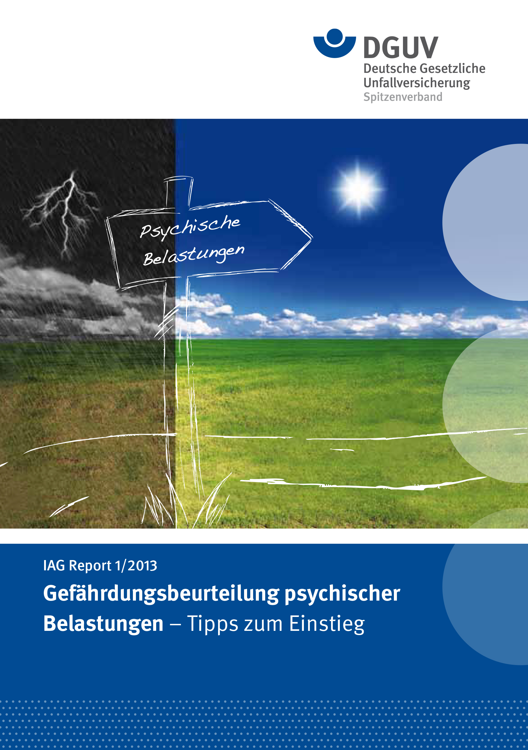 Titelbild IAG Report 1-2013: Gefährdungsbeurteilung psychischer Belastungen - Tipps zum Einstieg.