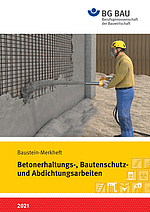 Titelbild Baustein Merkheft: Betonerhaltungs-, Bautenschutz- und Abdichtungsarbeiten