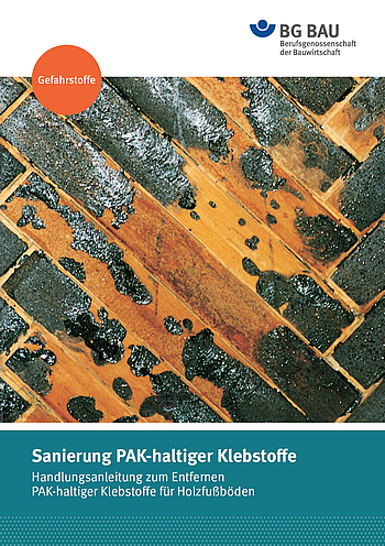 Titelbild Broschüre Sanierung PAK-haltiger Klebstoffe - Handlungsanleitung zum Entfernen PAK-haltiger Klebstoffe für Holzfußböden