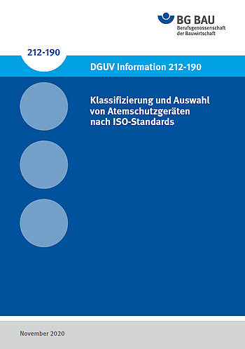 Titelbild der DGUV  Information 212-190: Klassifizierung und Auswahl
von Atemschutzgeräten
nach ISO-Standards