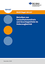 Titelbild der DGUV Regel 109-017: Betreiben von Lastaufnahmemitteln und Anschlagmitteln im Hebezeugbetrieb 