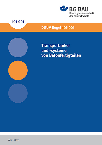 Titelbild DGUV Regel 101-001 Transportanker und -systeme von Betonfertigteilen