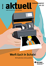 Titelbild der Zeitschrift BG BAU aktuell - Arbeitsschutz für Unternehmen, Branche Gebäudemanagement, Ausgabe 2/2022