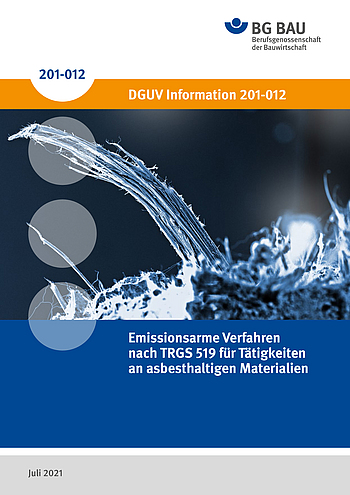 Titelbild DGUV Information 201-012: Emissionsarme Verfahren nach TRGS 519 für Tätigkeiten an asbesthaltigen Materialien.