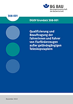 Titelbild DGUV Grundsatz 308-001: Qualifizierung und Beauftragung der Fahrerinnen und Fahrer von Flurförderzeugen außer geländegängigen Teleskopstaplern