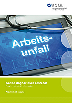 Titelbild der Broschüre "Kad se dogodi teška nesreća! Pregled najvažnijih informacija (Kroatisch) "
