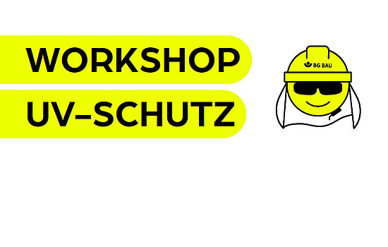 Schriftzug "Workshop UV-Schutz" und ein gelber Smiley mit Schutzhelm und Sonnenbrille.