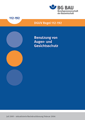 Titelbild DGUV Regel 112-192 Benutzung von Augen- und Gesichtsschutz