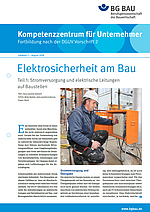 Kompetenzzentrum für Unternehmer 3/2018: Elektrosicherheit am Bau (Teil 1)