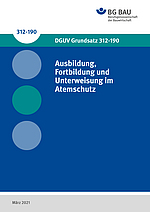 Titelbild des DGUV Grundsatz 312-190: Ausbildung, Fortbildung und Unterweisung im Arbeitsschutz