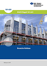 DGUV Regel 101-601, Branche Rohbau