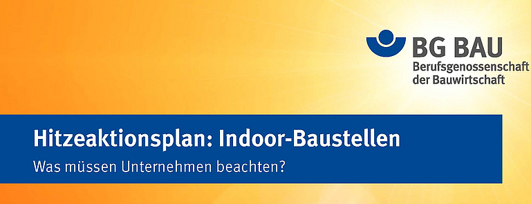 Checkliste: Hitzeaktionsplan für Indoor-Baustellen