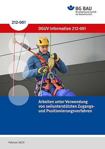 Titelbild DGUV Information 212-001 "Arbeiten unter Verwendung von seilunterstützten Zugangs- und Positionierungsverfahren"