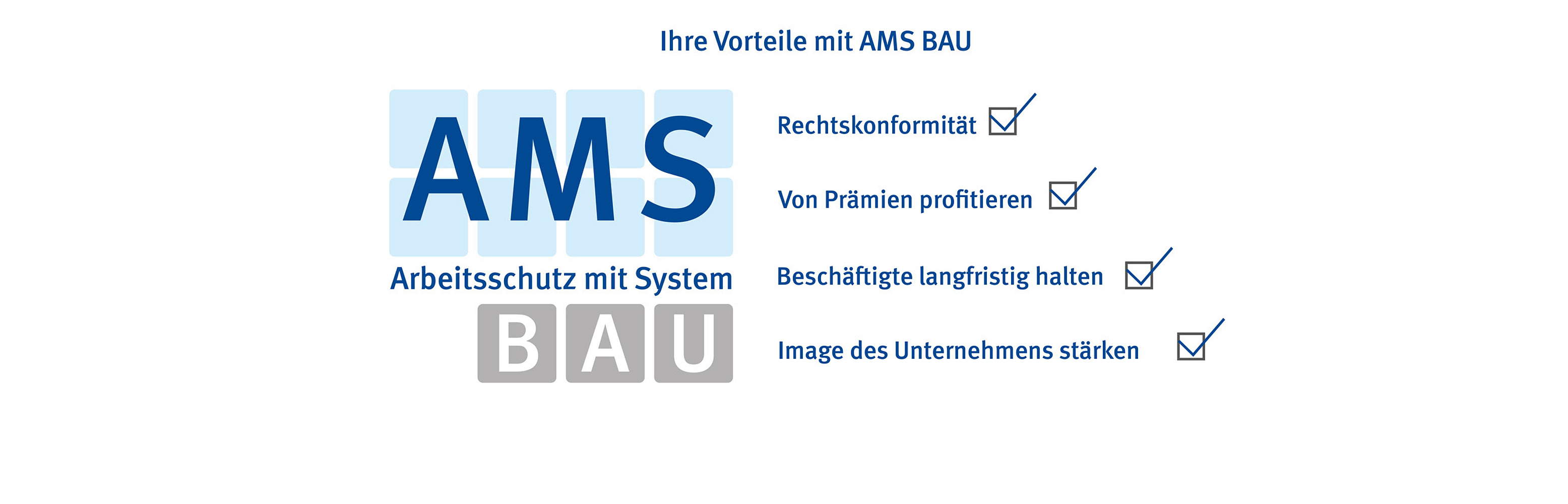 Titelibild AMS BAU-Logo mit den Vorteilen Rechtssicherheit, von Prämien profitieren, Beschäftigte langfristig halten, Image des Unternehmens stärken