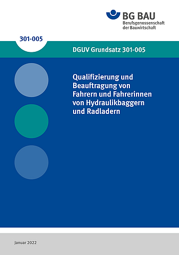 Titelbild des DGUV Grundsatz 301-005: Qualifizierung und Beauftragung von Fahrern und Fahrerinnen von Hydraulikbaggern und Radladern