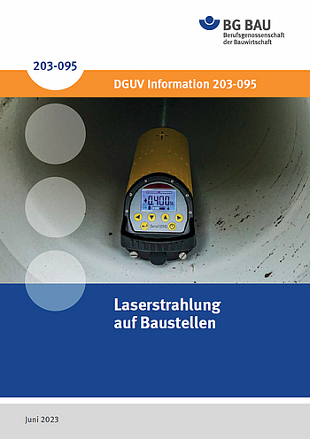 DGUV Information 203-095 DGUV Information 203-095: Laserstrahlung auf Baustellen