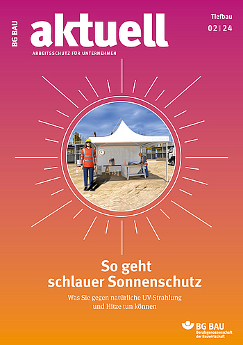 Titelbild der Zeitschrift BG BAU aktuell 2-2024, Ausgabe Tiefbau.