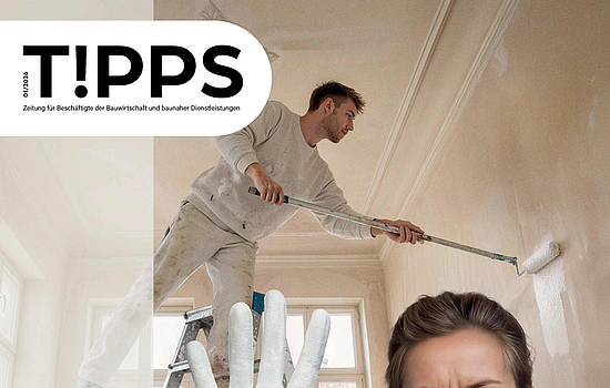 Titelbild der T!PPS - Zeitung für Beschäftigte der Bauwirtschaft, Ausgabe 1-2026.