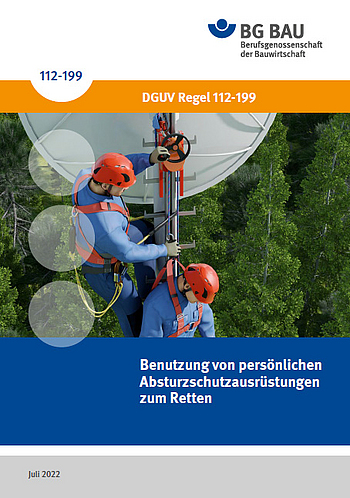 Titelbild DGUV Regel 112-199 Benutzung von persönlichen Absturzschutzausrüstungen zum Retten