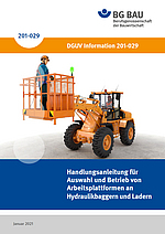 Titelbild der DGUV Information 201-029 Handlungsanleitung für Auswahl und Betrieb von Arbeitsplattformen an
Hydraulikbaggern und Ladern.