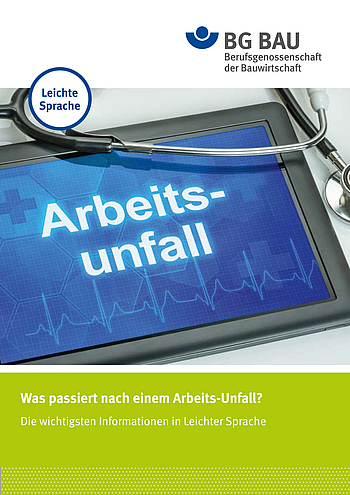 Titelbild der Broschüre: Was passiert nach einem Arbeits-Unfall? Die wichtigsten Informationen in Leichter Sprache.