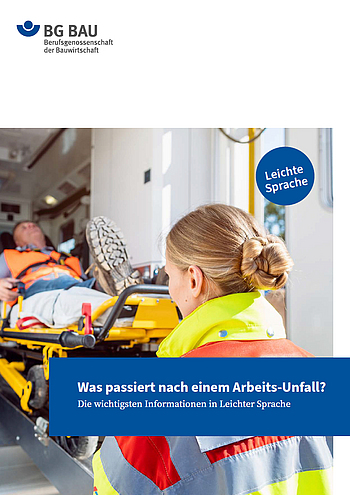 Titelbild der Broschüre: Was passiert nach einem Arbeits-Unfall? Die wichtigsten Informationen in Leichter Sprache.