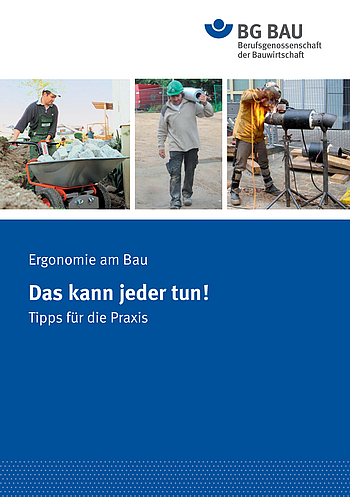 Titelbild Broschüre 625_1 Ergonomie am Bau - Das kann jeder tun