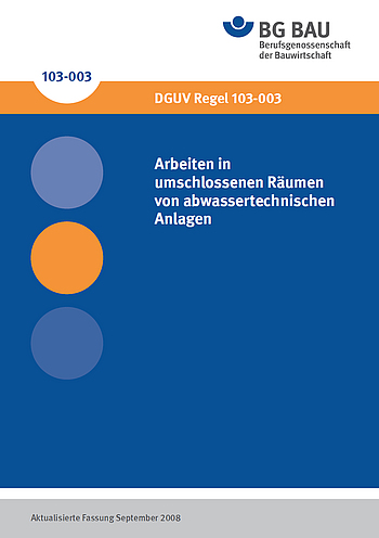 Titelbild DGUV Regel 103-003 Arbeiten in umschlossenen Räumen von abwassertechnischen Anlagen