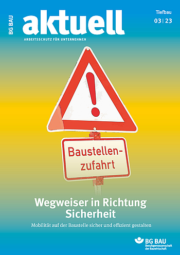 Cover BG BAU aktuell 3-2023, Ausgabe Rohbau, Tiefbau, Ausbau, Gebäudemanagement.