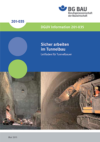 Titelbild DGUV Information 201-035 Sicher arbeiten im Tunnelbau (Leitfaden für Tunnelbauer)
