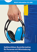 Titelbild der DGUV Information 212-686: Gehörschützer-Kurzinformation für Personen mit Hörminderung – Information für Betroffene.