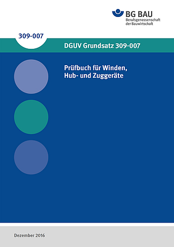 Titelbild des DGUV Grundsatz 309-007: Prüfbuch für Winden, Hub- und Zuggeräte