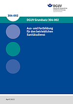 Titelbild des DGUV Grundsatz 304-002: Aus- und Fortbildung für den betrieblichen Sanitätsdienst