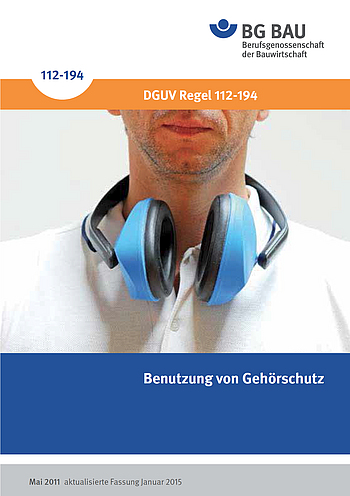Titelbild DGUV Regel 112-194 Benutzung von Gehörschutz