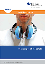Titelbild DGUV Regel 112-194 Benutzung von Gehörschutz