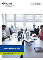 DGUV Regel 115-401, Branche Bürobetriebe