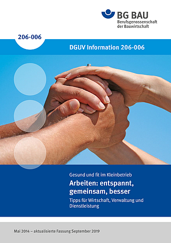 Titelbild zur DGUV Information 206-006: Arbeiten: entspannt, gemeinsam, besser.