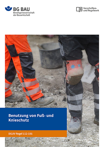 Titelbild DGUV Regel 112-191 Benutzung von Fuß- und Knieschutz