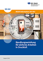 Titelbild der DGUV Information 201-061: Handlungsanleitung für sicheres Arbeiten in Druckluft