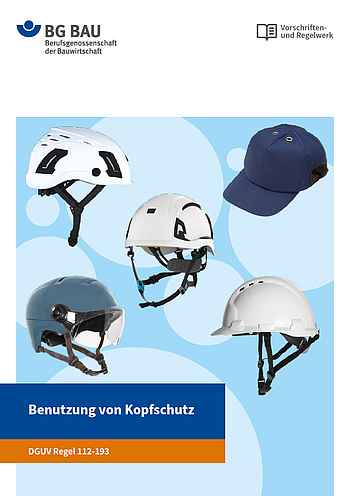 Titelbild DGUV Regel 112-193 Benutzung von Kopfschutz