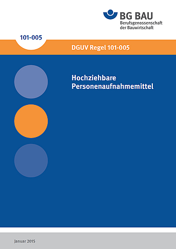 Titelbild DGUV Regel 101-005 Hochziehbare Personenaufnahmemittel