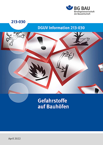 Titelbild der DGUV Information 213-030: Gefahrstoffe auf Bauhöfen.
