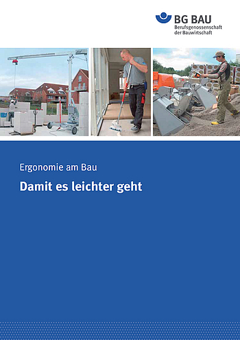 Titelbild Broschüre Ergonomie am Bau - Damit es leichter geht