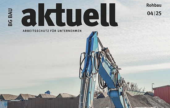 Titelbild der Zeitschrift BG BAU aktuell 4-2025, Ausgabe Rohbau.