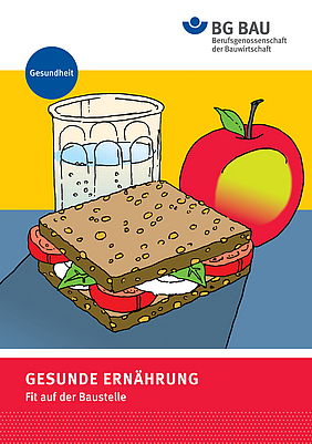 Titelbild der Broschüre: Gesunde Ernährung - Fit auf der Baustelle